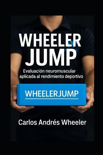 WheelerJump: Evaluación neuromuscular aplicada al rendimiento deportivo