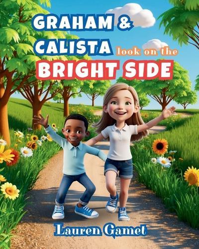 Graham and Calista Look on the Bright Side