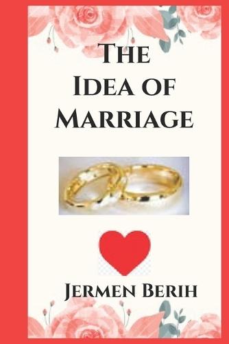 The Idea of Marriage