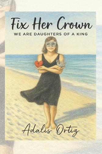 Fix Her Crown: We Are Daughters Of A King
