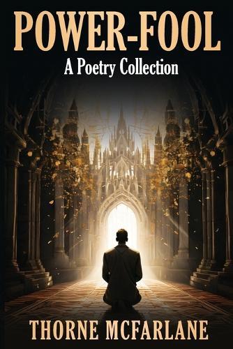 Power-Fool: A Poetry Collection