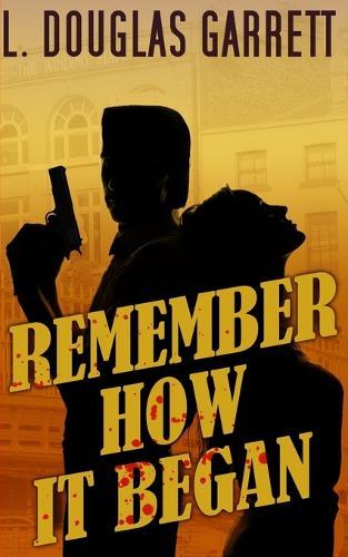 Remember How It Began