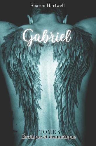 Gabriel: Tome 4