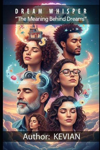 Dream Whisper: The Meaning Behind Dreams