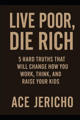 Live Poor/Die Rich