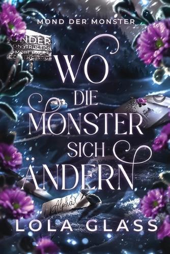 Wo die Monster sich Ändern: Ein paranormaler, romantischer Shifter Liebesroman