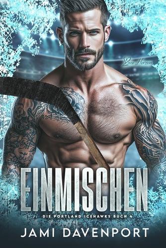 Einmischen: Eine Hockey-Romanze mit Neuanfang
