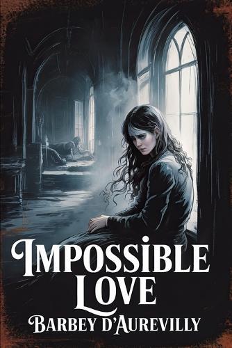 Impossible Love (A Parisian Chronicle): A New Translation
