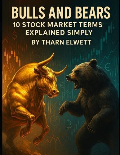 Bulls and Bears: 10 Stock Market Terms Explained Simply