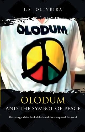 Olodum and the Symbol of Peace: The strategic vision behind the brand that conquered the world