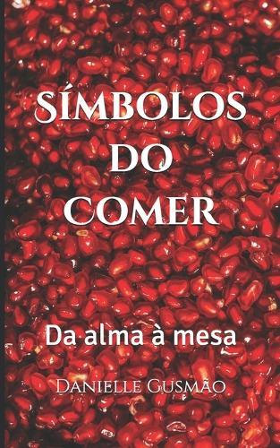 Símbolos do Comer: Da alma à mesa