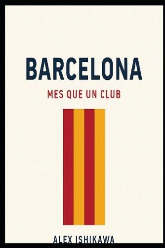 Barcelona: Mes Que Un Club