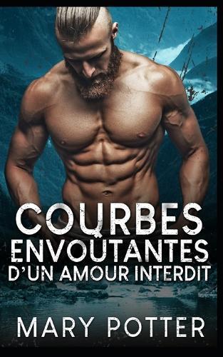 Courbes Envoûtantes d'un Amour Interdit: Courbes Passion Interdite Amour