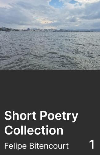 Short Poetry Collection #1