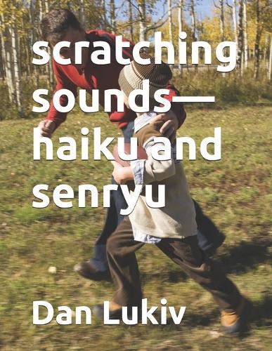 scratching sounds-haiku and senryu