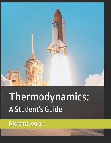 Thermodynamics: A Student's Guide