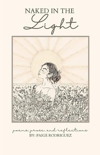 Naked in the Light: poems, prose, and reflections