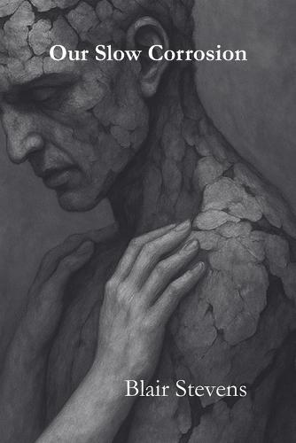 Our Slow Corrosion