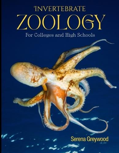 Invertebrate Zoology: For Colleges And High Schools