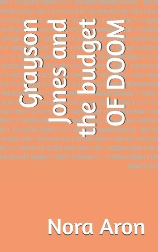 Grayson Jones and the budget OF DOOM