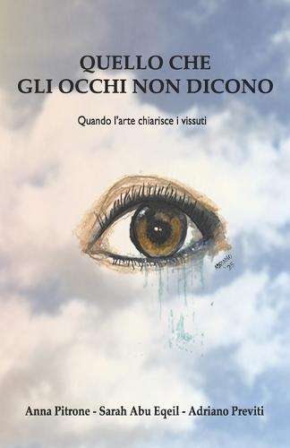 Quello Che Gli Occhi Non Dicono: Quando l'arte chiarisce i vissuti