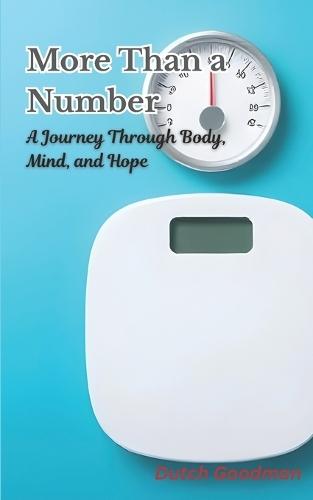 More Than a Number: A Journey Through Body, Mind, and Hope