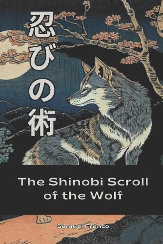 Shinobi Scroll of the wolf