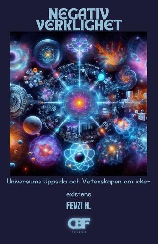 Negativ Verklighet: Universums Uppsida och Vetenskapen om icke-existens