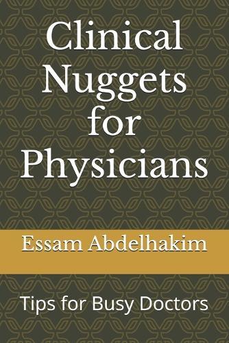 Clinical Nuggets for Physicians: Tips for Busy Doctors