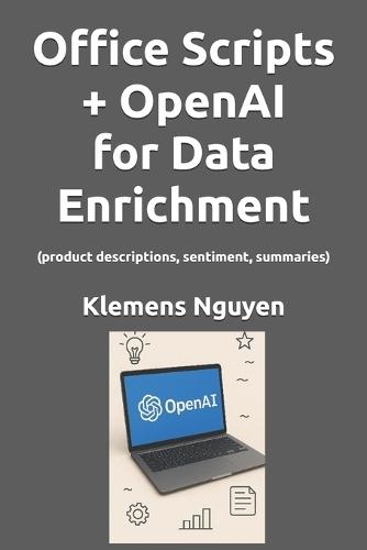 Office Scripts + OpenAI for Data Enrichment: (product descriptions, sentiment, summaries)
