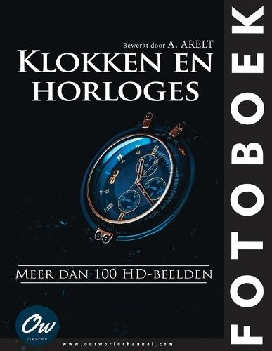 Klokken en horloges: Fotoboek