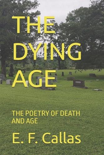 The Dying Age: The Poetry of Death and Age