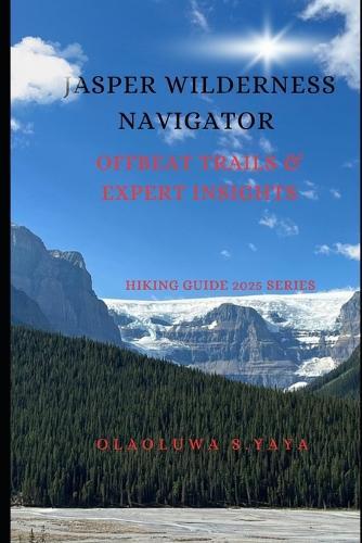 Jasper Wilderness Navigator: Offbeat Trails & Expert Insights