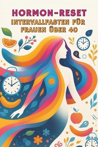 Hormon-Reset: Intervallfasten für Frauen über 40