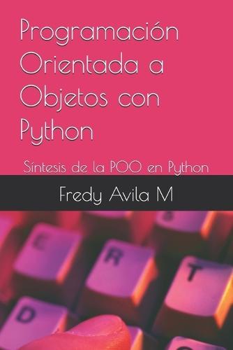 Programación Orientada a Objetos con Python: Síntesis de la POO en Python