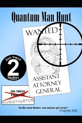 Quantum Man Hunt: Ian Trent Mystery #2