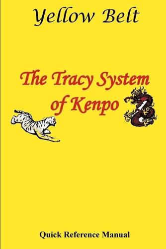 The Tracy System of Kenpo Yellow Belt Quick Reference