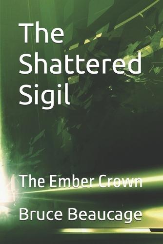 The Shattered Sigil: The Ember Crown