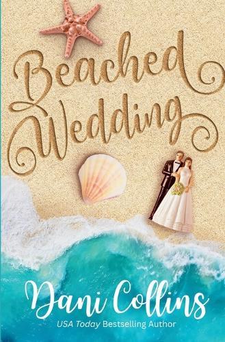 Beached Wedding: A Friends to Lovers Slow Burn Romance