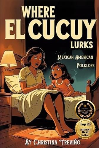 Where El Cucuy Lurks: Mexican American Folklore