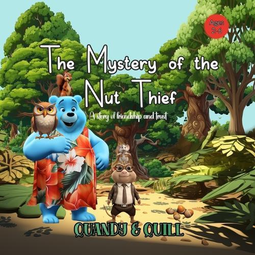 The Mystery of the Nut Thief: A story of friendship and trust