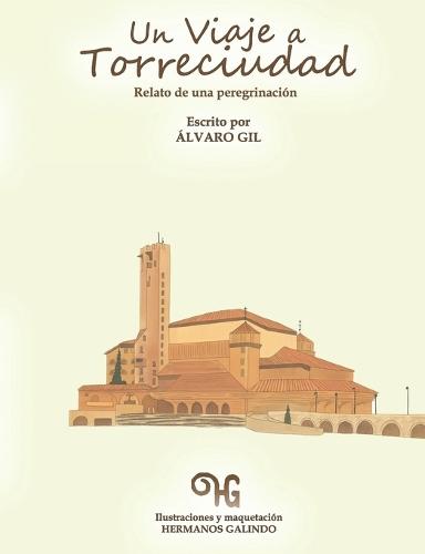 Un viaje a Torreciudad: Relato de una peregrinación