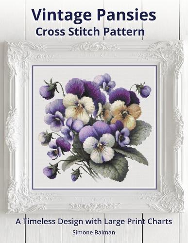 Vintage Pansies Cross-Stitch Pattern: A Timeless Design with Large Print Charts