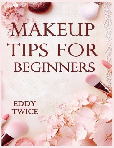 Makeup Tips for Beginners