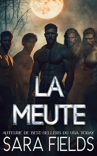 La Meute: Une Romance Sombre avec des Loups Métamorphes