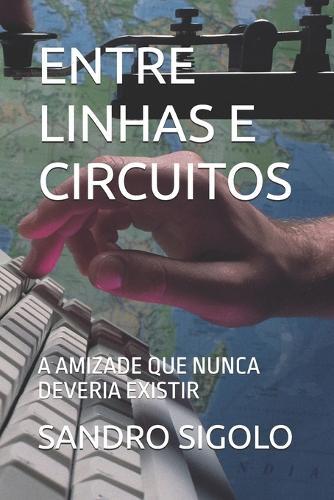 Entre Linhas E Circuitos: A Amizade Que Nunca Deveria Existir