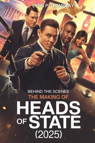 Behind the Scenes The Making of Heads of State (2025): An Insider's Look at the Production of a Groundbreaking Action-Comedy Movie
