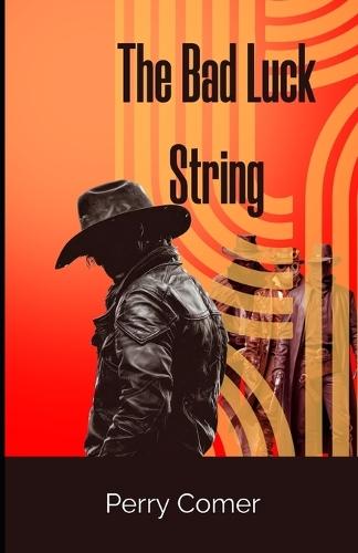 The Bad Luck String