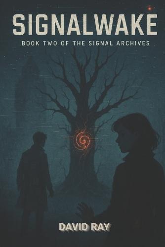Signalwake: The Signal Archives, Book Two