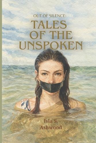 Out of the Silence: Tales of the Unspoken